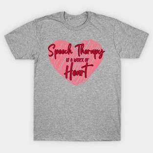 Speech Therapist, slp, speech language pathologist, heart, valentine, SLPA, Speech Path, speech therapy gift shirt T-Shirt